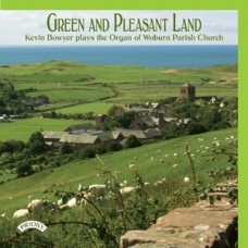 Green and Pleasant Land. The Organ of Woburn Parish Church, Bedfordshire